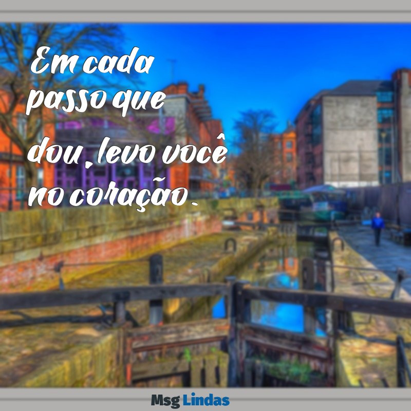 mensagens para colocar na camisa de falecido Em cada passo que dou, levo você no coração.