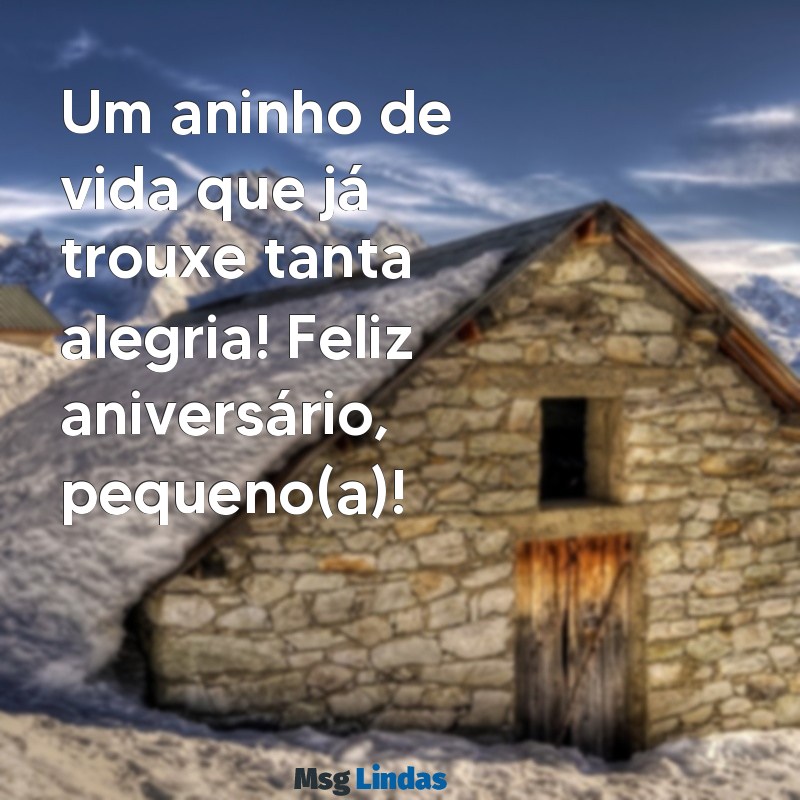 mensagens de feliz aniversário para bebê de 1 ano Um aninho de vida que já trouxe tanta alegria! Feliz aniversário, pequeno(a)!