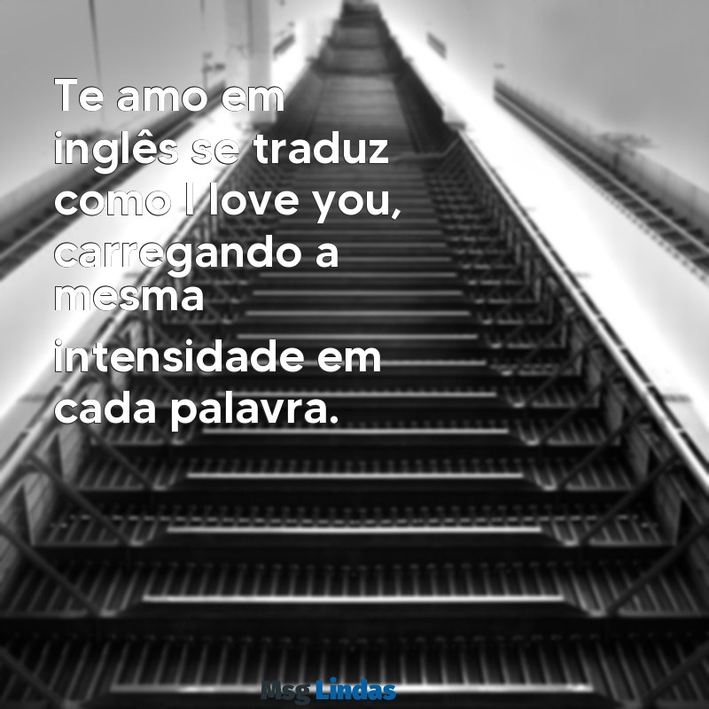 te amo em 100 idiomas copiar Te amo em inglês se traduz como I love you, carregando a mesma intensidade em cada palavra.