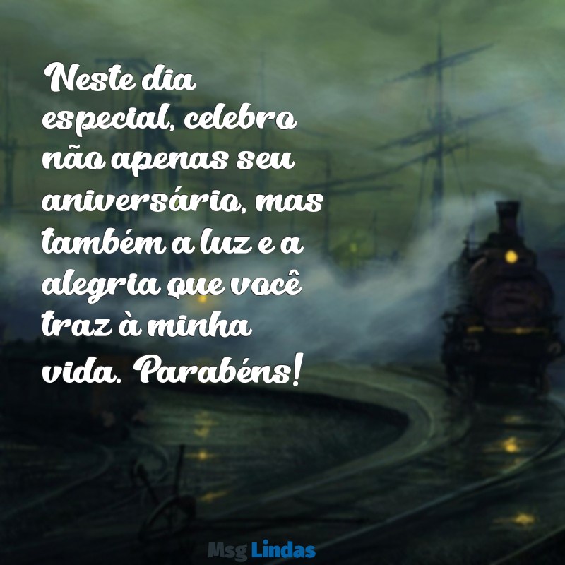 depoimento feliz aniversário Neste dia especial, celebro não apenas seu aniversário, mas também a luz e a alegria que você traz à minha vida. Parabéns!