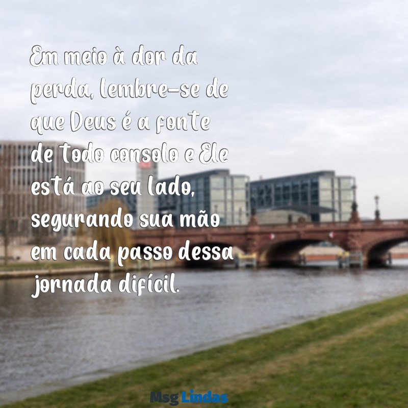 mensagens evangélica de conforto para quem perdeu um ente querido Em meio à dor da perda, lembre-se de que Deus é a fonte de todo consolo e Ele está ao seu lado, segurando sua mão em cada passo dessa jornada difícil.