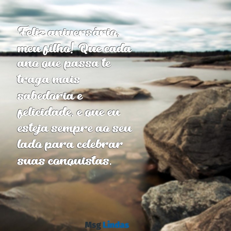 msg de aniversário para meu filho Feliz aniversário, meu filho! Que cada ano que passa te traga mais sabedoria e felicidade, e que eu esteja sempre ao seu lado para celebrar suas conquistas.