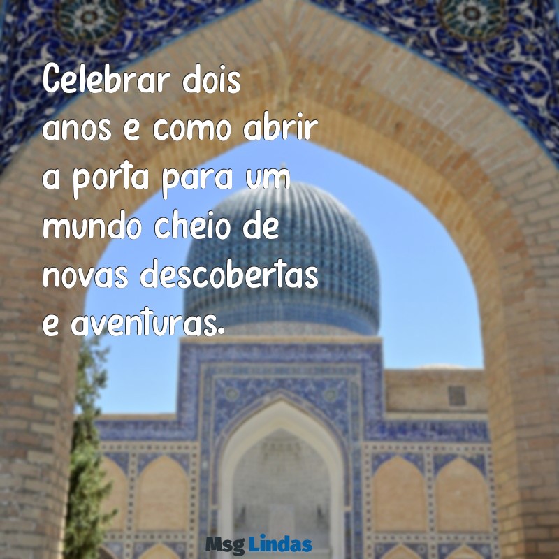 aniversário de 2 anos Celebrar dois anos é como abrir a porta para um mundo cheio de novas descobertas e aventuras.