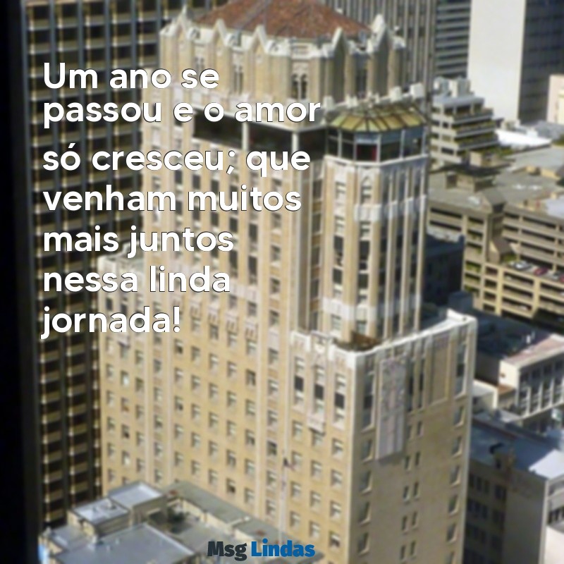 mensagens para um ano de casado Um ano se passou e o amor só cresceu; que venham muitos mais juntos nessa linda jornada!