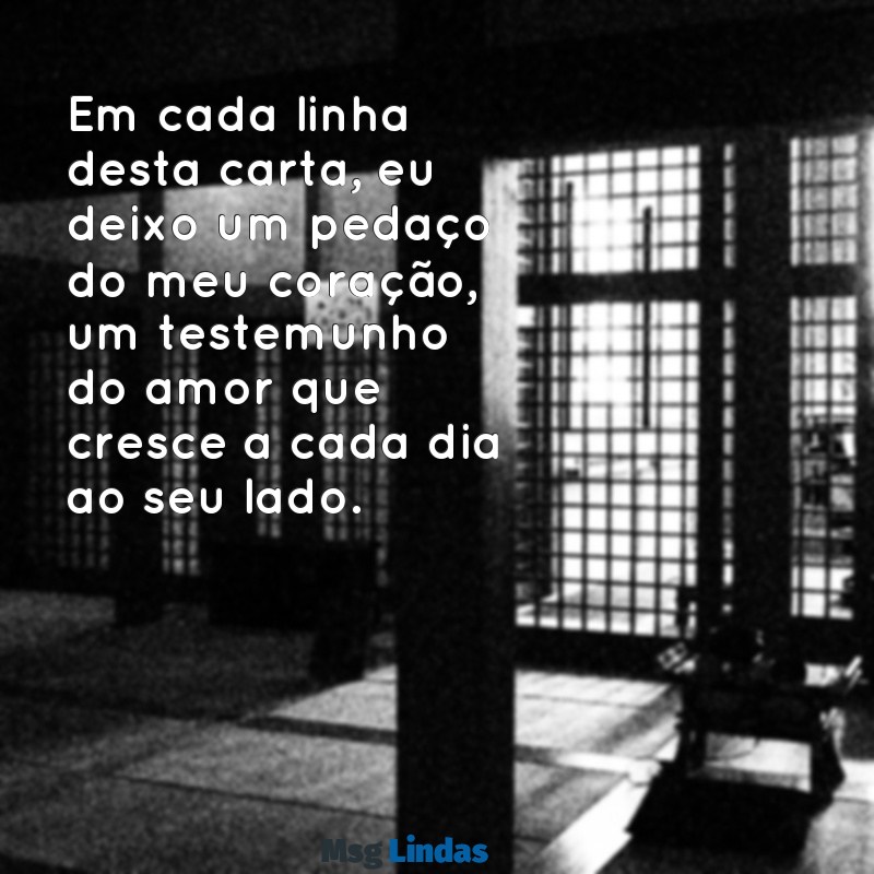 carta de amor verdadeiro Em cada linha desta carta, eu deixo um pedaço do meu coração, um testemunho do amor que cresce a cada dia ao seu lado.