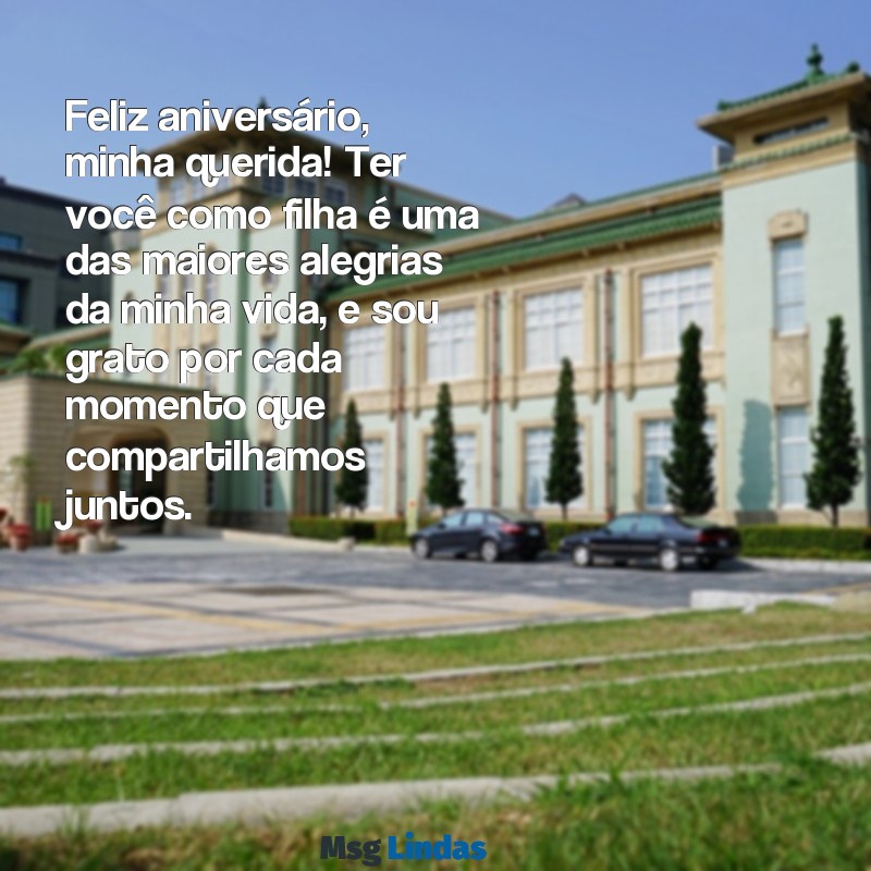 mensagens de aniversário de padrasto para filha Feliz aniversário, minha querida! Ter você como filha é uma das maiores alegrias da minha vida, e sou grato por cada momento que compartilhamos juntos.