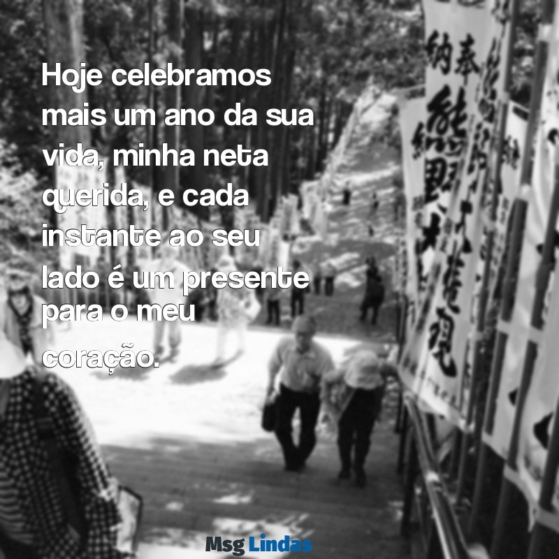 aniversário da neta Hoje celebramos mais um ano da sua vida, minha neta querida, e cada instante ao seu lado é um presente para o meu coração.