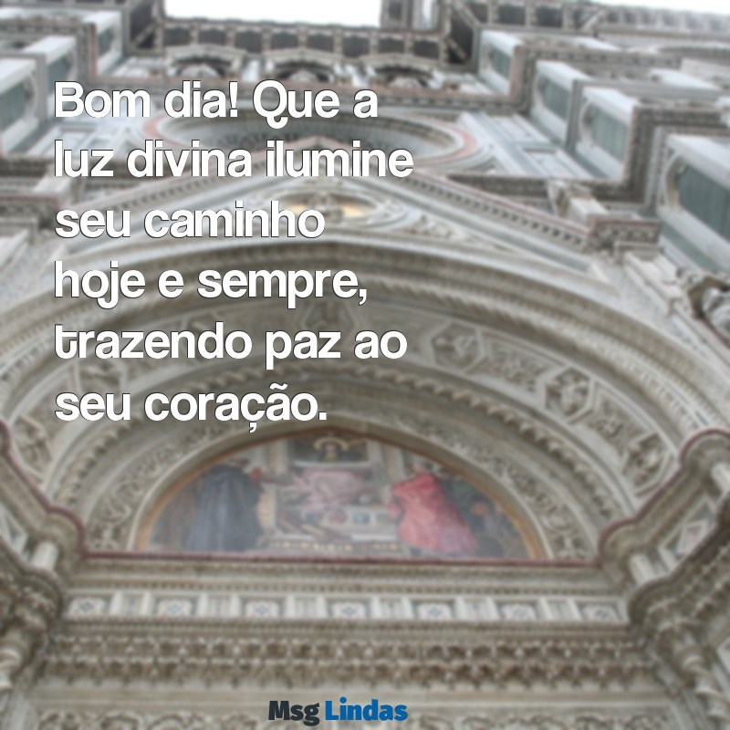 bom dia deus te abençoe hoje e sempre Bom dia! Que a luz divina ilumine seu caminho hoje e sempre, trazendo paz ao seu coração.