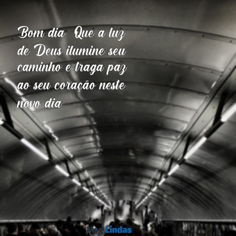 evangélica mensagens de bom dia de deus Bom dia! Que a luz de Deus ilumine seu caminho e traga paz ao seu coração neste novo dia.