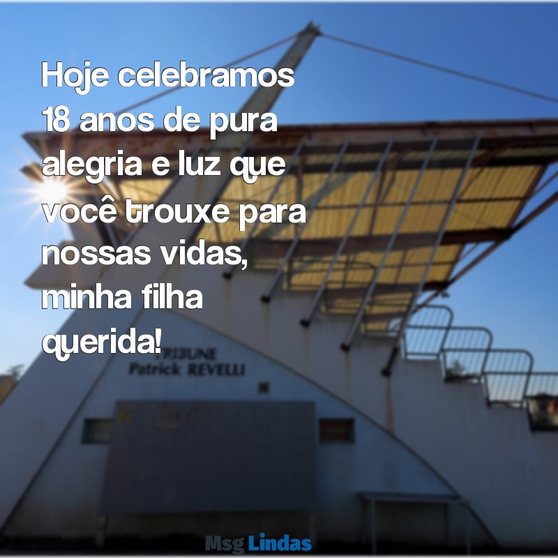 aniversário filha 18 anos Hoje celebramos 18 anos de pura alegria e luz que você trouxe para nossas vidas, minha filha querida!