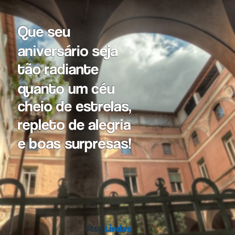 mensagens animada de aniversário Que seu aniversário seja tão radiante quanto um céu cheio de estrelas, repleto de alegria e boas surpresas!