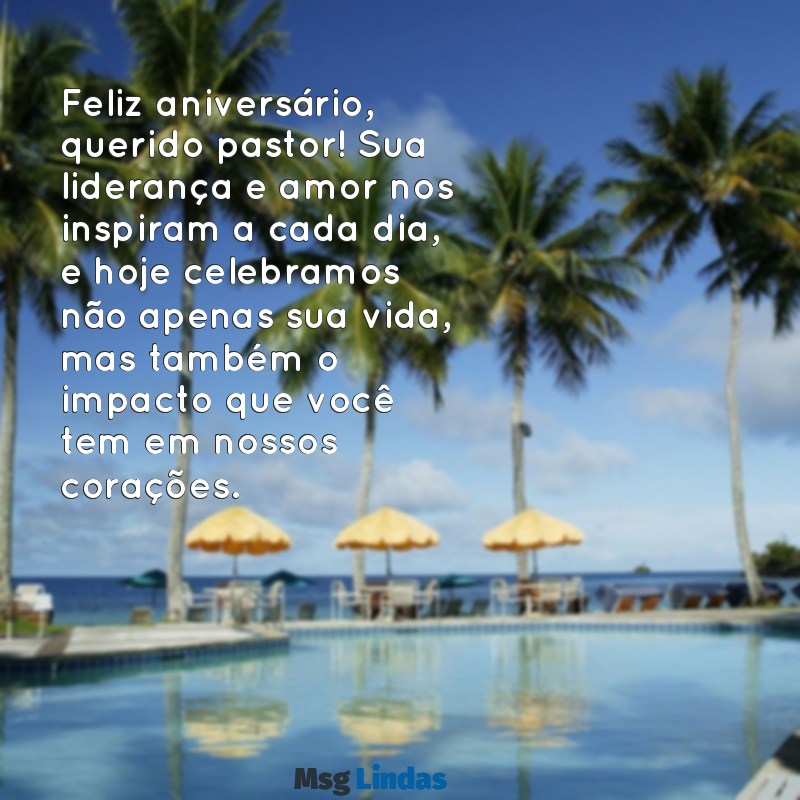 mensagens de aniversário para pastor amigo Feliz aniversário, querido pastor! Sua liderança e amor nos inspiram a cada dia, e hoje celebramos não apenas sua vida, mas também o impacto que você tem em nossos corações.