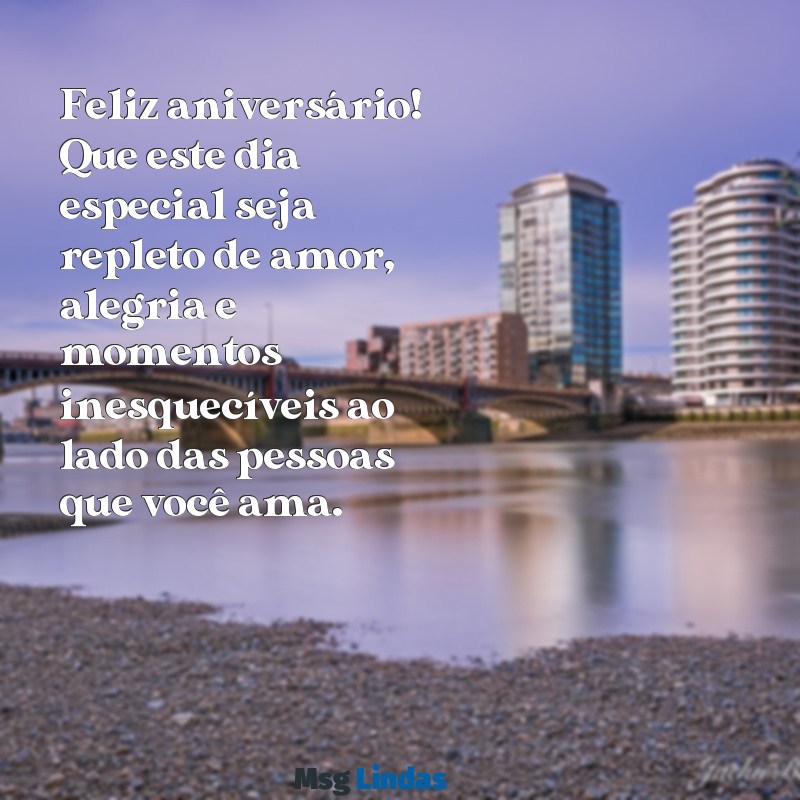 texto de aniversário para copiar Feliz aniversário! Que este dia especial seja repleto de amor, alegria e momentos inesquecíveis ao lado das pessoas que você ama.