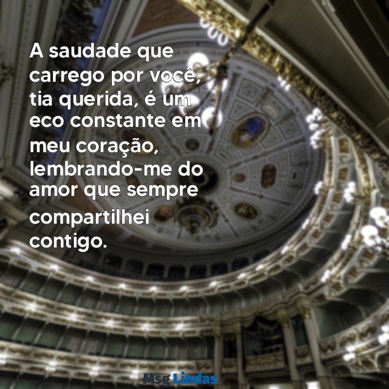 mensagens de luto de tia A saudade que carrego por você, tia querida, é um eco constante em meu coração, lembrando-me do amor que sempre compartilhei contigo.