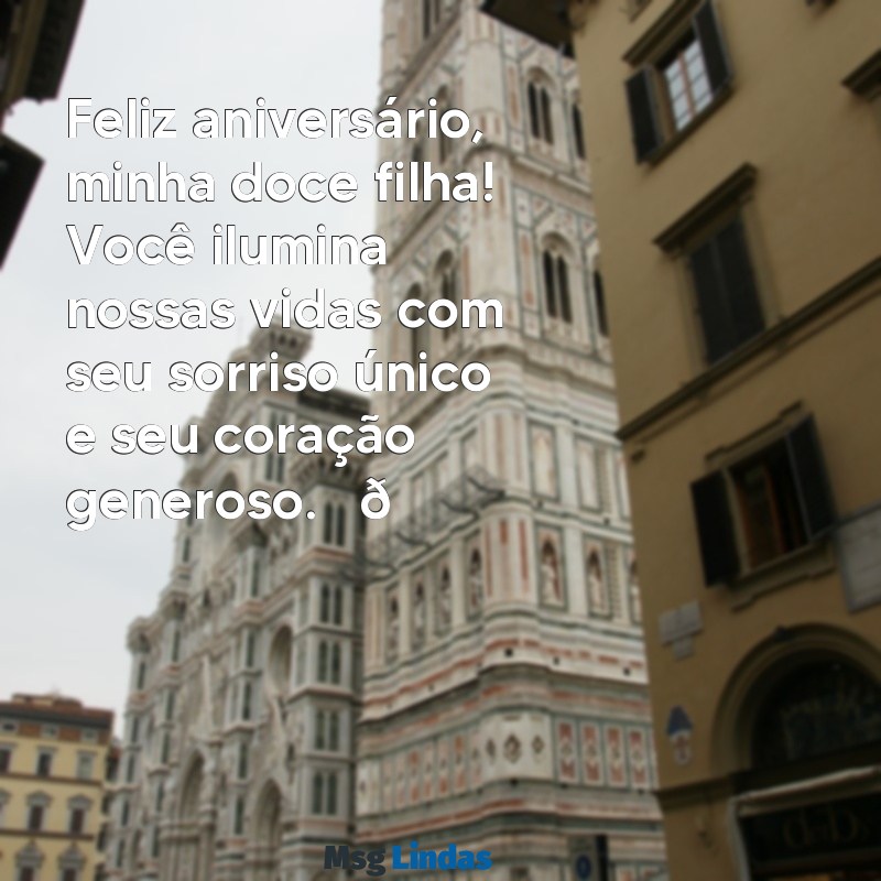 frases de aniversário para filha instagram Feliz aniversário, minha doce filha! Você ilumina nossas vidas com seu sorriso único e seu coração generoso. ❤️🎉