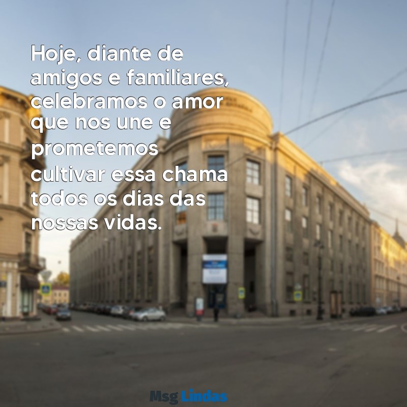 discurso noivado pronto Hoje, diante de amigos e familiares, celebramos o amor que nos une e prometemos cultivar essa chama todos os dias das nossas vidas.