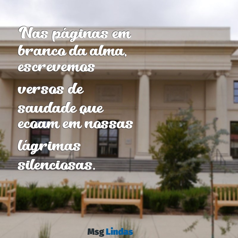 poemas tristes para chorar Nas páginas em branco da alma, escrevemos versos de saudade que ecoam em nossas lágrimas silenciosas.