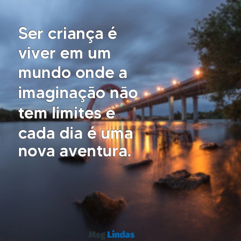 o que é ser criança Ser criança é viver em um mundo onde a imaginação não tem limites e cada dia é uma nova aventura.