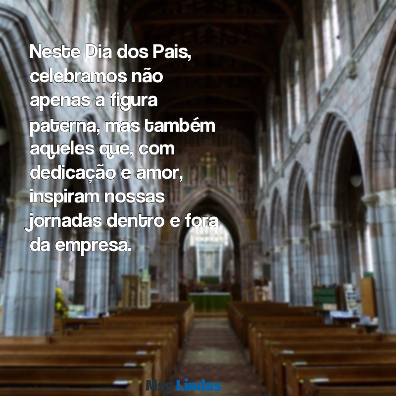 homenagem dia dos pais empresa Neste Dia dos Pais, celebramos não apenas a figura paterna, mas também aqueles que, com dedicação e amor, inspiram nossas jornadas dentro e fora da empresa.