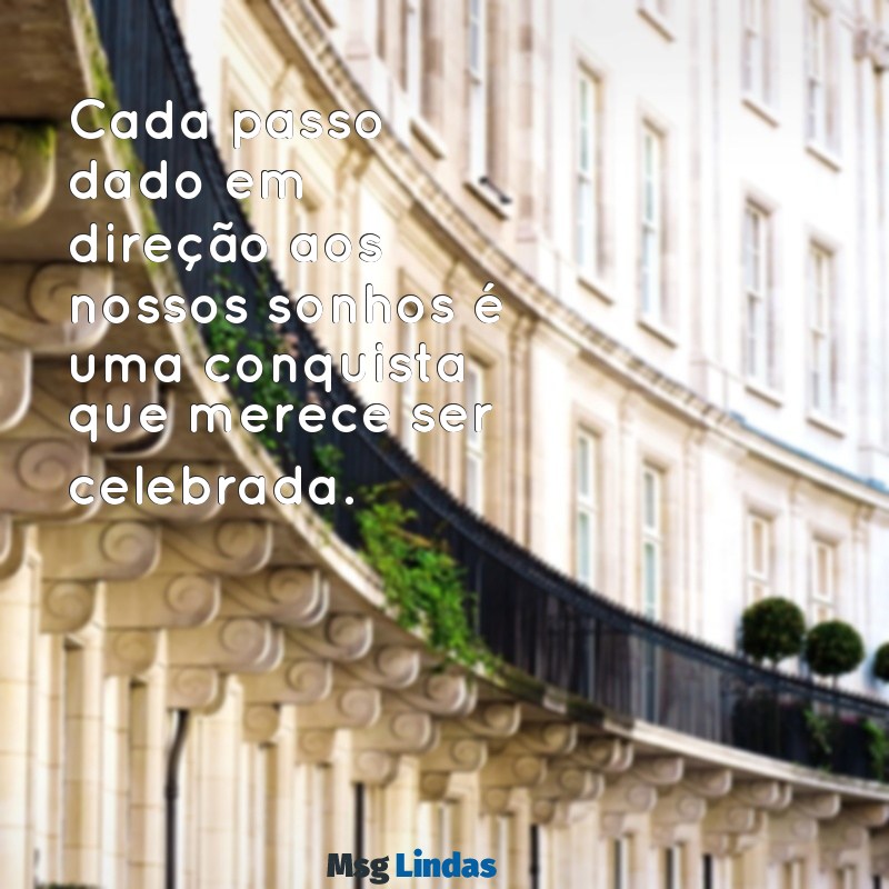 mais uma conquista realizada Cada passo dado em direção aos nossos sonhos é uma conquista que merece ser celebrada.