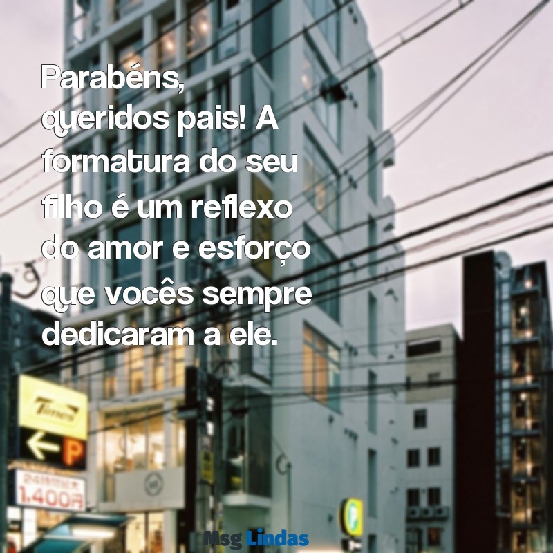 parabéns aos pais pela formatura do filho Parabéns, queridos pais! A formatura do seu filho é um reflexo do amor e esforço que vocês sempre dedicaram a ele.