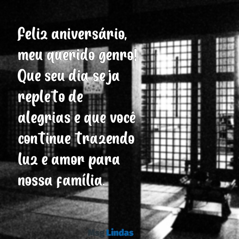 mensagens de feliz aniversário genro Feliz aniversário, meu querido genro! Que seu dia seja repleto de alegrias e que você continue trazendo luz e amor para nossa família.