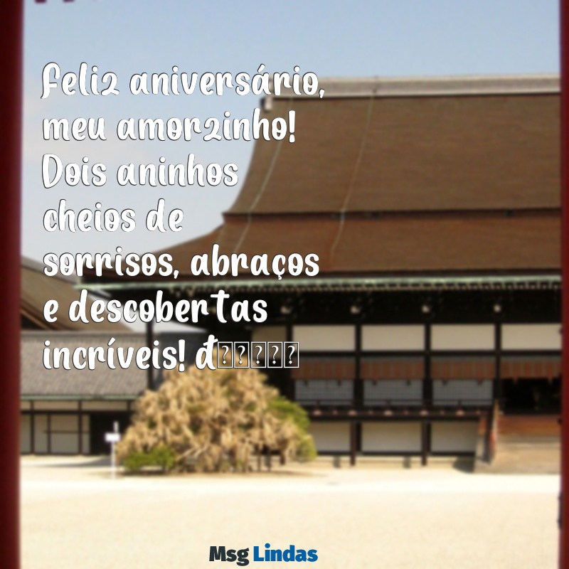 mensagens de aniversário para filha de 2 anos whatsapp Feliz aniversário, meu amorzinho! Dois aninhos cheios de sorrisos, abraços e descobertas incríveis! 🎉❤️