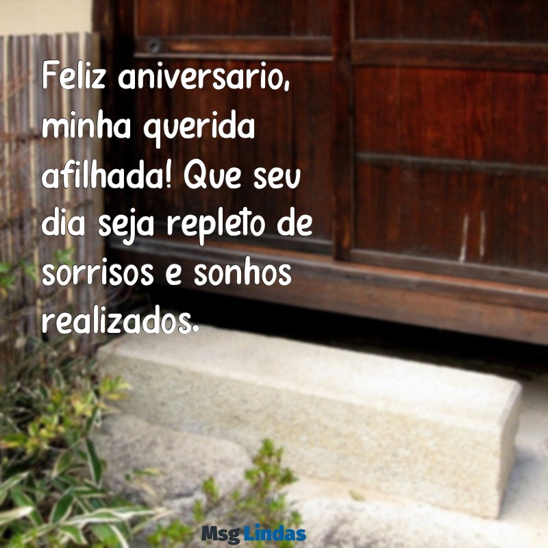 mensagens de feliz aniversário afilhada Feliz aniversário, minha querida afilhada! Que seu dia seja repleto de sorrisos e sonhos realizados.