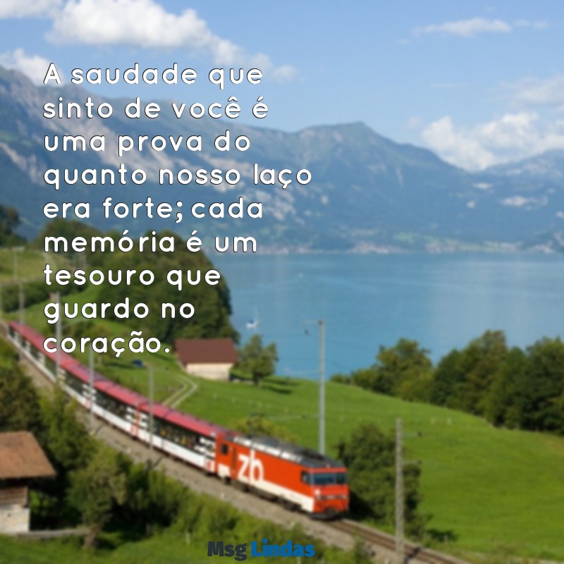 mensagens de irmão falecido A saudade que sinto de você é uma prova do quanto nosso laço era forte; cada memória é um tesouro que guardo no coração.