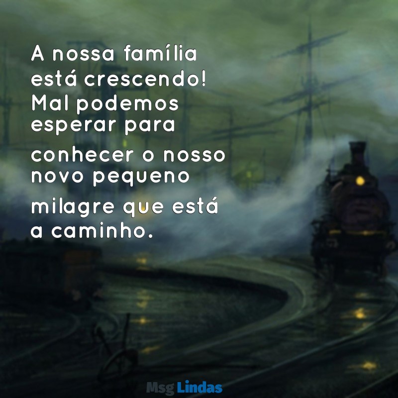 mensagens para anunciar segunda gravidez A nossa família está crescendo! Mal podemos esperar para conhecer o nosso novo pequeno milagre que está a caminho.