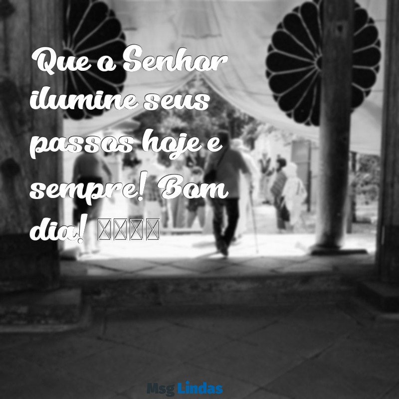 frases bíblicas de bom dia para status Que o Senhor ilumine seus passos hoje e sempre! Bom dia! 🌅