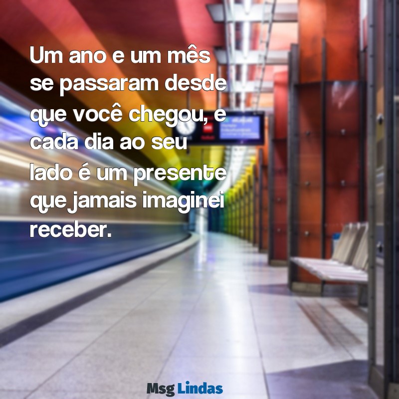 mensagens de 1 ano e 1 mês do meu filho Um ano e um mês se passaram desde que você chegou, e cada dia ao seu lado é um presente que jamais imaginei receber.