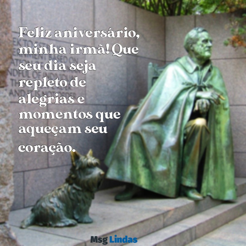 mensagens para aniversário irmã Feliz aniversário, minha irmã! Que seu dia seja repleto de alegrias e momentos que aqueçam seu coração.