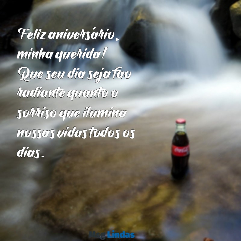 mensagens de aniversário para uma filha muito amada Feliz aniversário, minha querida! Que seu dia seja tão radiante quanto o sorriso que ilumina nossas vidas todos os dias.