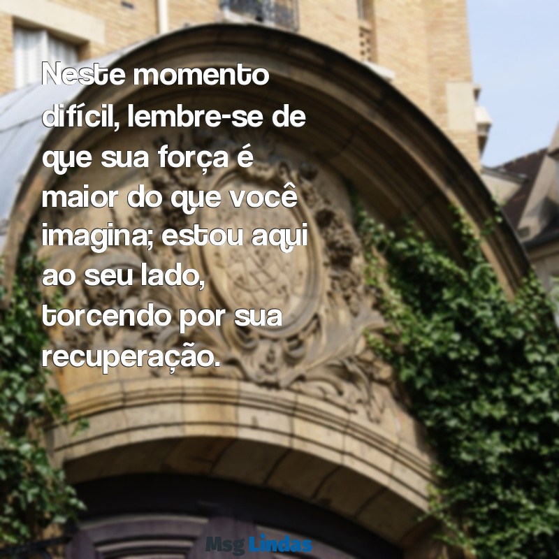 mensagens para amigo doente Neste momento difícil, lembre-se de que sua força é maior do que você imagina; estou aqui ao seu lado, torcendo por sua recuperação.