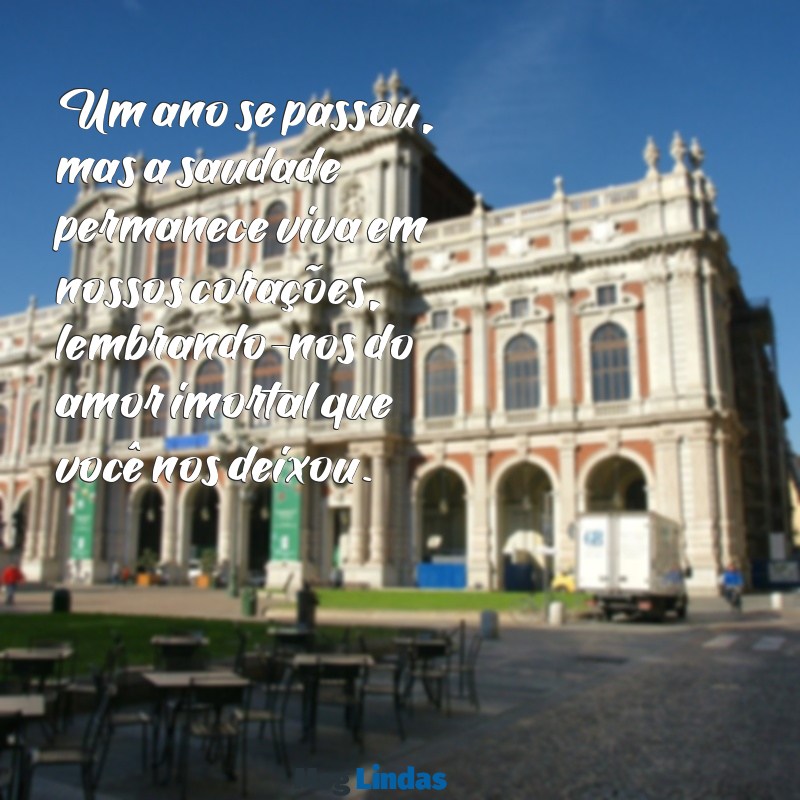 mensagens para missa de um ano de falecimento Um ano se passou, mas a saudade permanece viva em nossos corações, lembrando-nos do amor imortal que você nos deixou.