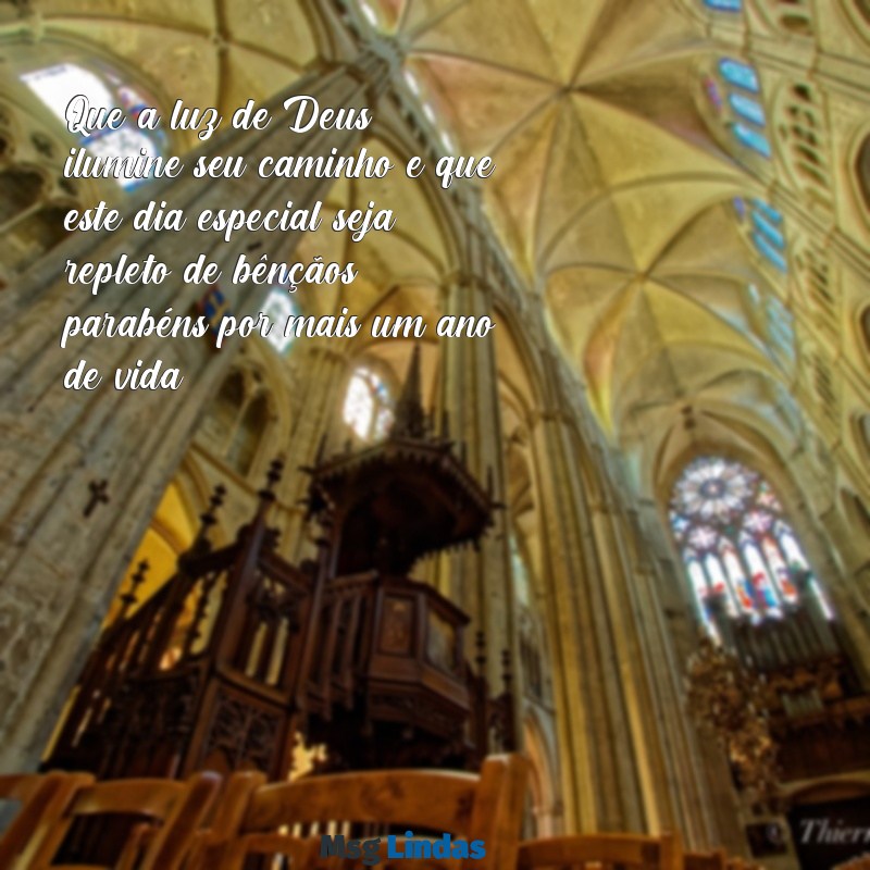 parabéns católico Que a luz de Deus ilumine seu caminho e que este dia especial seja repleto de bênçãos; parabéns por mais um ano de vida!