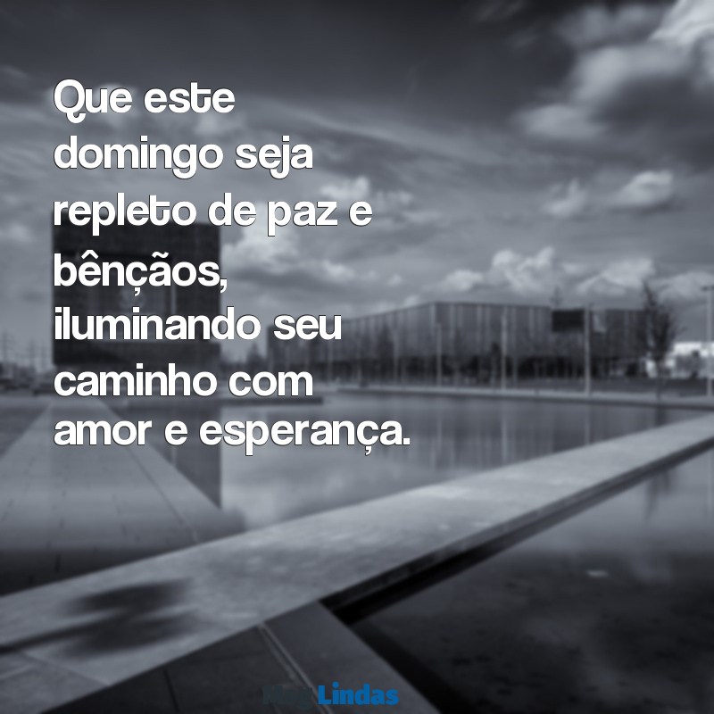 feliz domingo abençoado Que este domingo seja repleto de paz e bênçãos, iluminando seu caminho com amor e esperança.