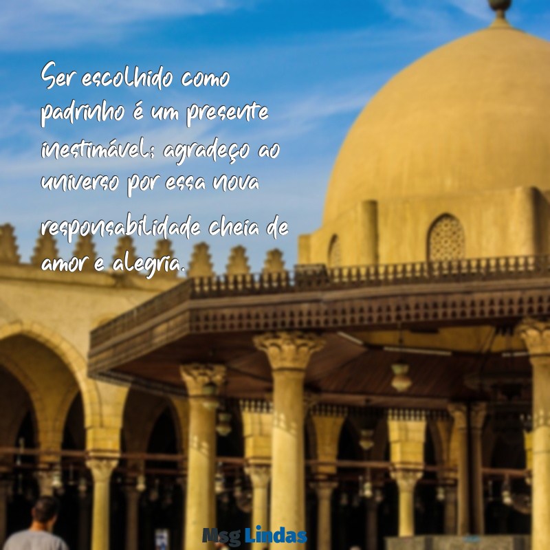 como agradecer por ganhar um afilhado Ser escolhido como padrinho é um presente inestimável; agradeço ao universo por essa nova responsabilidade cheia de amor e alegria.