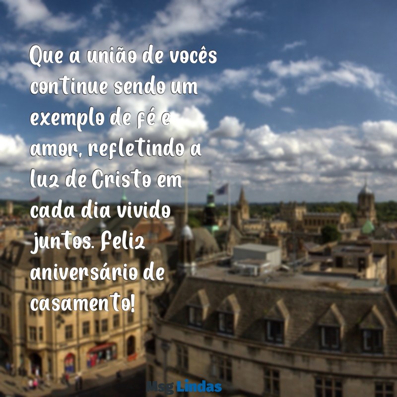 mensagens de aniversário de casamento para pastores Que a união de vocês continue sendo um exemplo de fé e amor, refletindo a luz de Cristo em cada dia vivido juntos. Feliz aniversário de casamento!