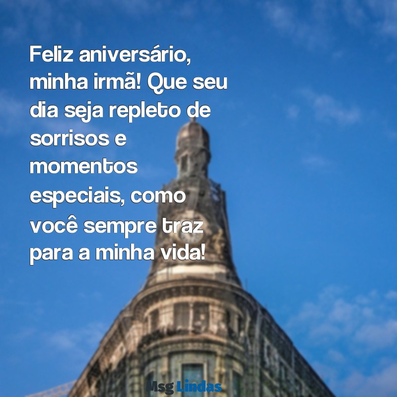 whatsapp:mgcyjjyewii= mensagens de aniversário para irmã Feliz aniversário, minha irmã! Que seu dia seja repleto de sorrisos e momentos especiais, como você sempre traz para a minha vida!