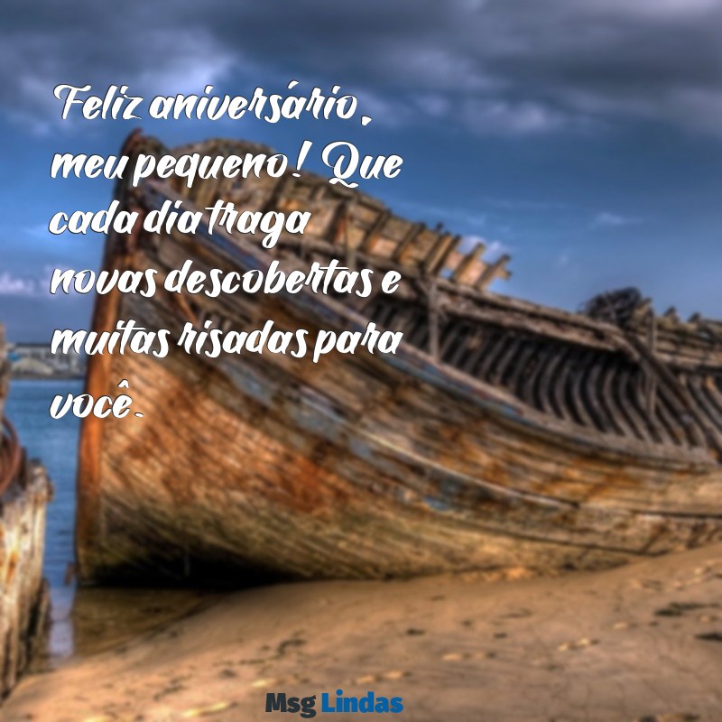 frases de aniversário para filho caçula Feliz aniversário, meu pequeno! Que cada dia traga novas descobertas e muitas risadas para você.