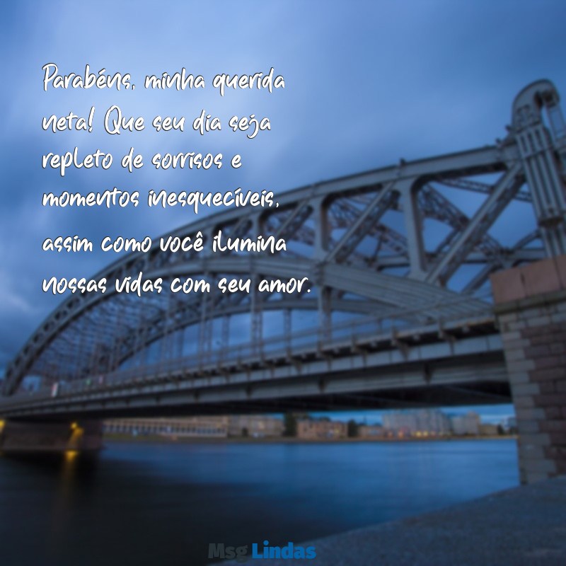 mensagens de feliz aniversário para uma neta Parabéns, minha querida neta! Que seu dia seja repleto de sorrisos e momentos inesquecíveis, assim como você ilumina nossas vidas com seu amor.