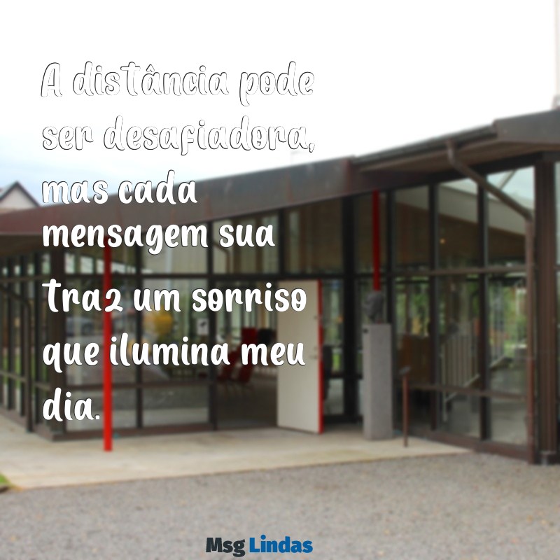 texto de 1 mês de namoro a distância A distância pode ser desafiadora, mas cada mensagem sua traz um sorriso que ilumina meu dia.