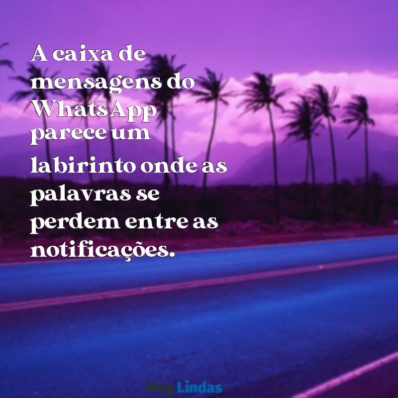 whatsapp congestionado mensagens A caixa de mensagens do WhatsApp parece um labirinto onde as palavras se perdem entre as notificações.