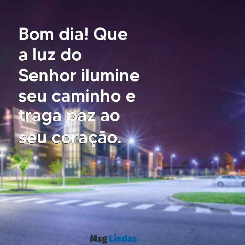 bom dia evangélicas Bom dia! Que a luz do Senhor ilumine seu caminho e traga paz ao seu coração.