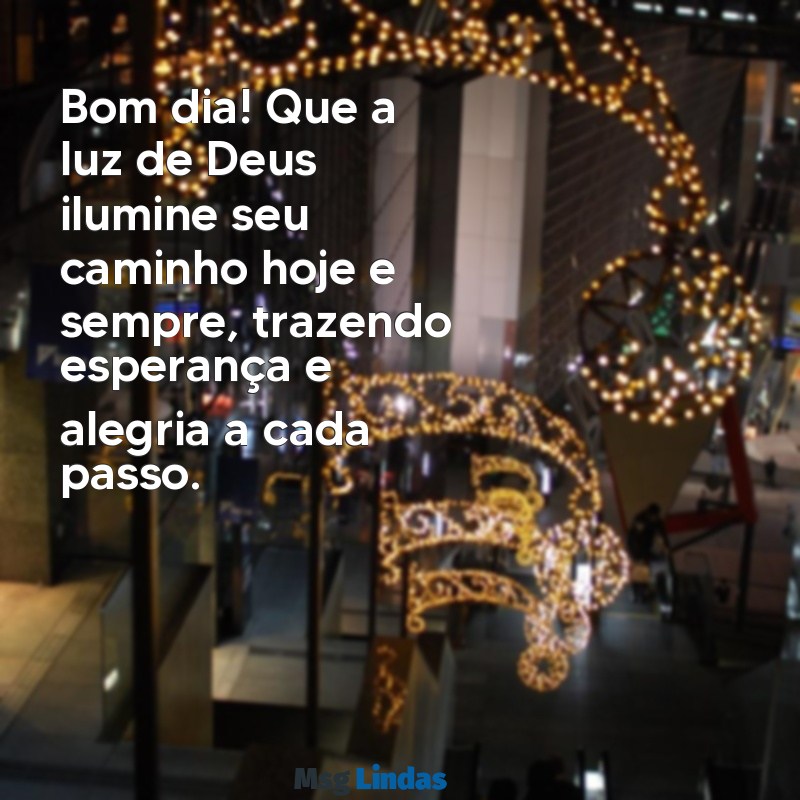 reflexão:hsizx9_mh8o= mensagens de bom dia com deus Bom dia! Que a luz de Deus ilumine seu caminho hoje e sempre, trazendo esperança e alegria a cada passo.