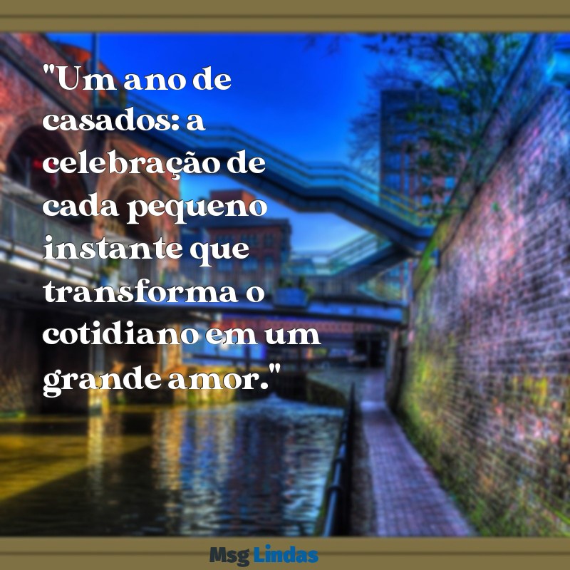 um ano de casados bodas de "Um ano de casados: a celebração de cada pequeno instante que transforma o cotidiano em um grande amor."