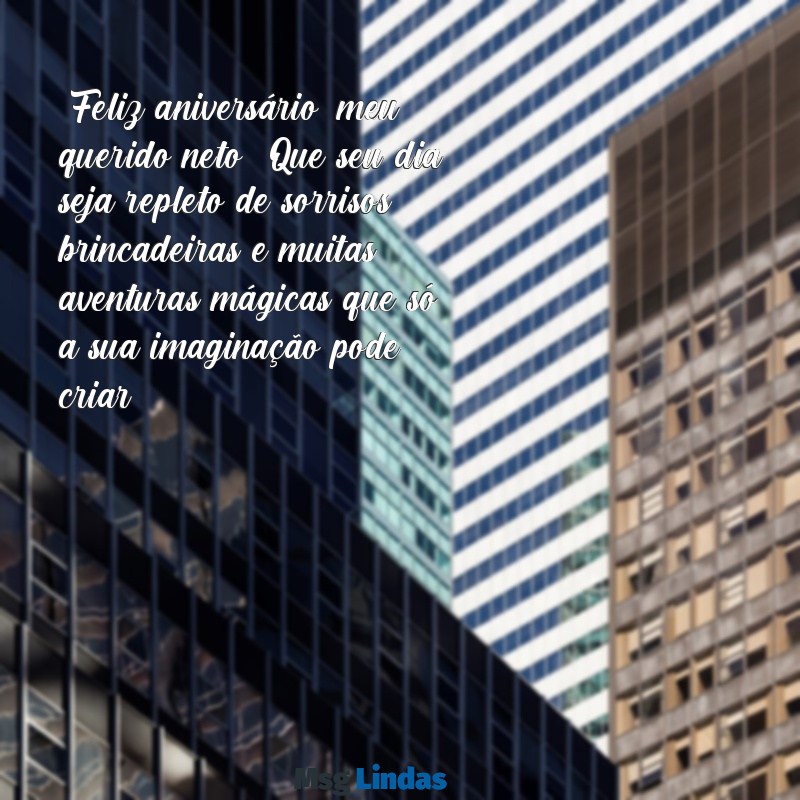 mensagens de aniversário para neto de 9 anos "Feliz aniversário, meu querido neto! Que seu dia seja repleto de sorrisos, brincadeiras e muitas aventuras mágicas que só a sua imaginação pode criar!"