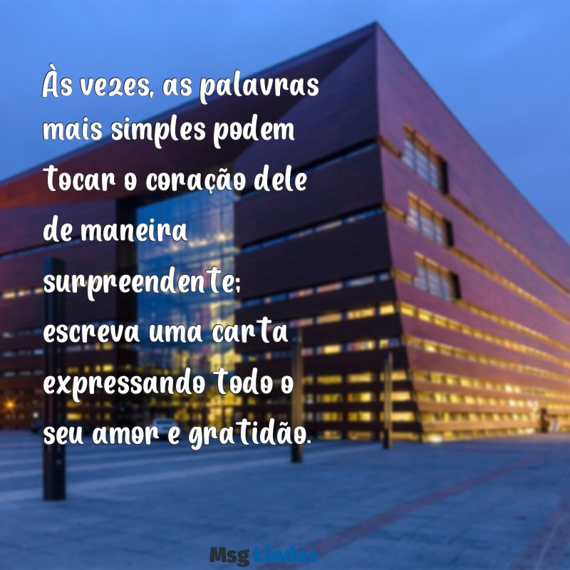 como fazer seu namorado chorar de emoção Às vezes, as palavras mais simples podem tocar o coração dele de maneira surpreendente; escreva uma carta expressando todo o seu amor e gratidão.